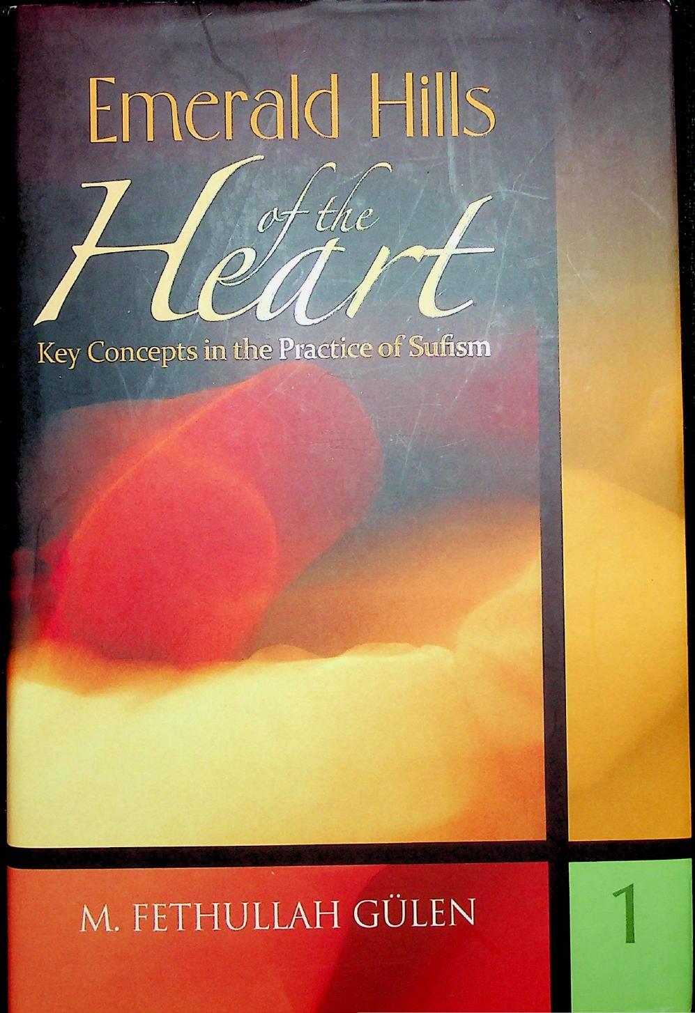 Emeralds Hills of the Heart - Key Concepts in the Practice of Sufism - 4 Vols Complete by M. Fethullah Gulen