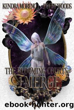 Emerge: A High Fantasy Reverse Harem (The Blooming Courts Book 4) by Kendra Moreno & Poppy Woods