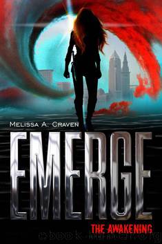 Emerge: The Awakening by Melissa A. Craven