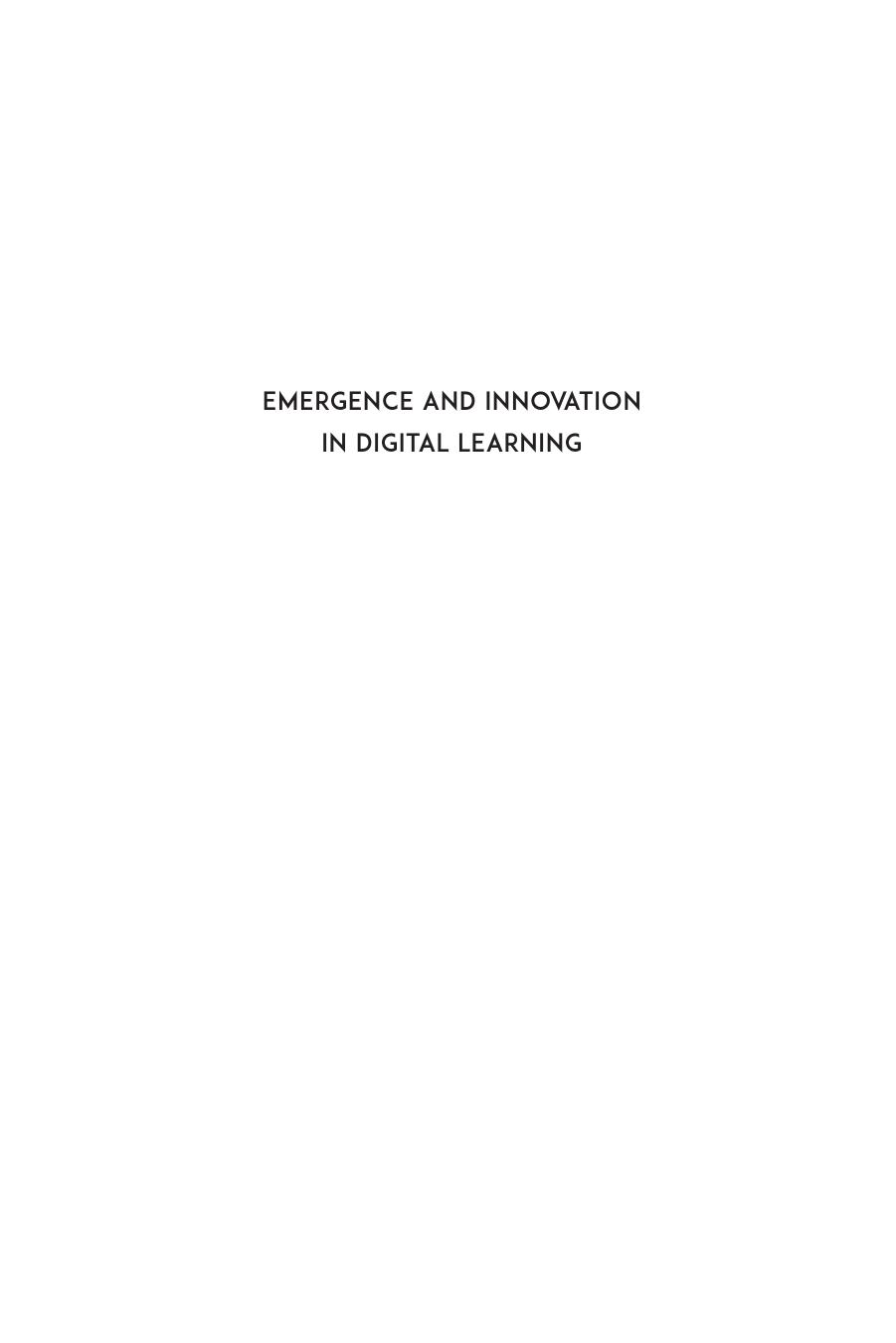 Emergence and Innovation in Digital Learning: Foundations and Applications (Issues in Distance Education) by George Veletsianos