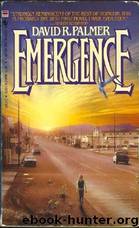Emergence by David R. Palmer