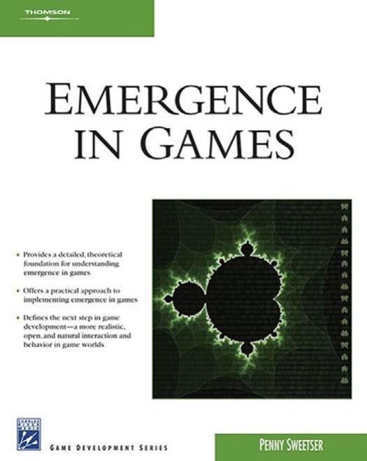 Emergence in Games (Charles River Media Game Development) by Penny Sweetser