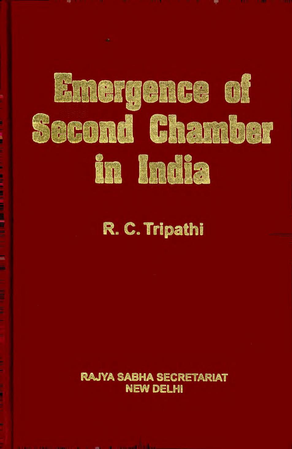 Emergence of Second Chamber in India by Ramesh Chandra Tripathi