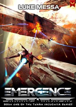 Emergence: A Military Sci-Fi Series (Terra Incognita Book 1) by Luke Messa