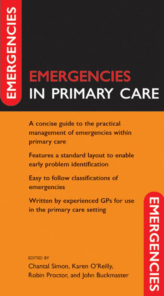 Emergencies in Primary Care by Chantal Simon Karen O'Reilly Robin Proctor John Buckmaster