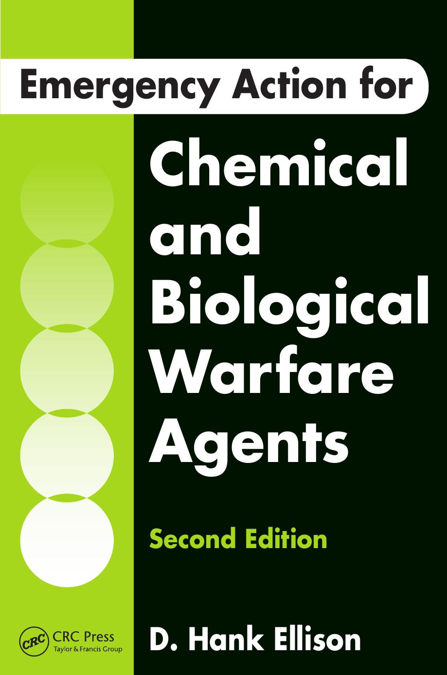 Emergency Action for Chemical and Biological Warfare Agents, Second Edition by Ellison D. Hank