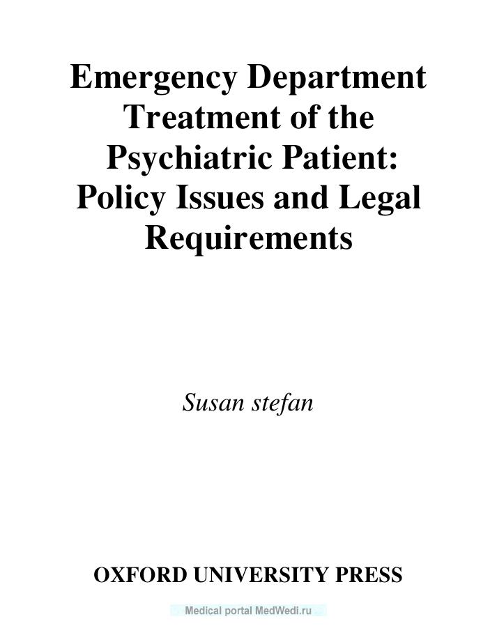 Emergency Department Treatment of the Psychiatric Patient: Policy Issues and Legal Requirements by Stefan S