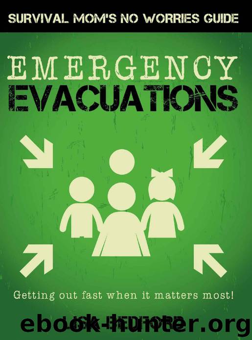 Emergency Evacuations: Get Out Fast When it Matters Most! (Survival Mom's No Worries Guides Book 1) by Lisa Bedford