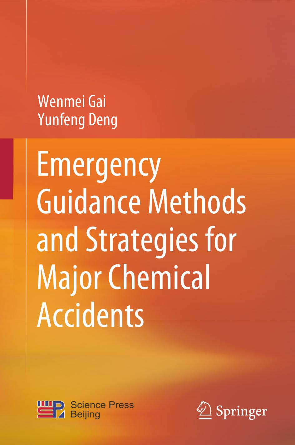 Emergency Guidance Methods and Strategies for Major Chemical Accidents by Wenmei Gai Yunfeng Deng