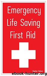 Emergency Life Saving First Aid by Stephen Robson