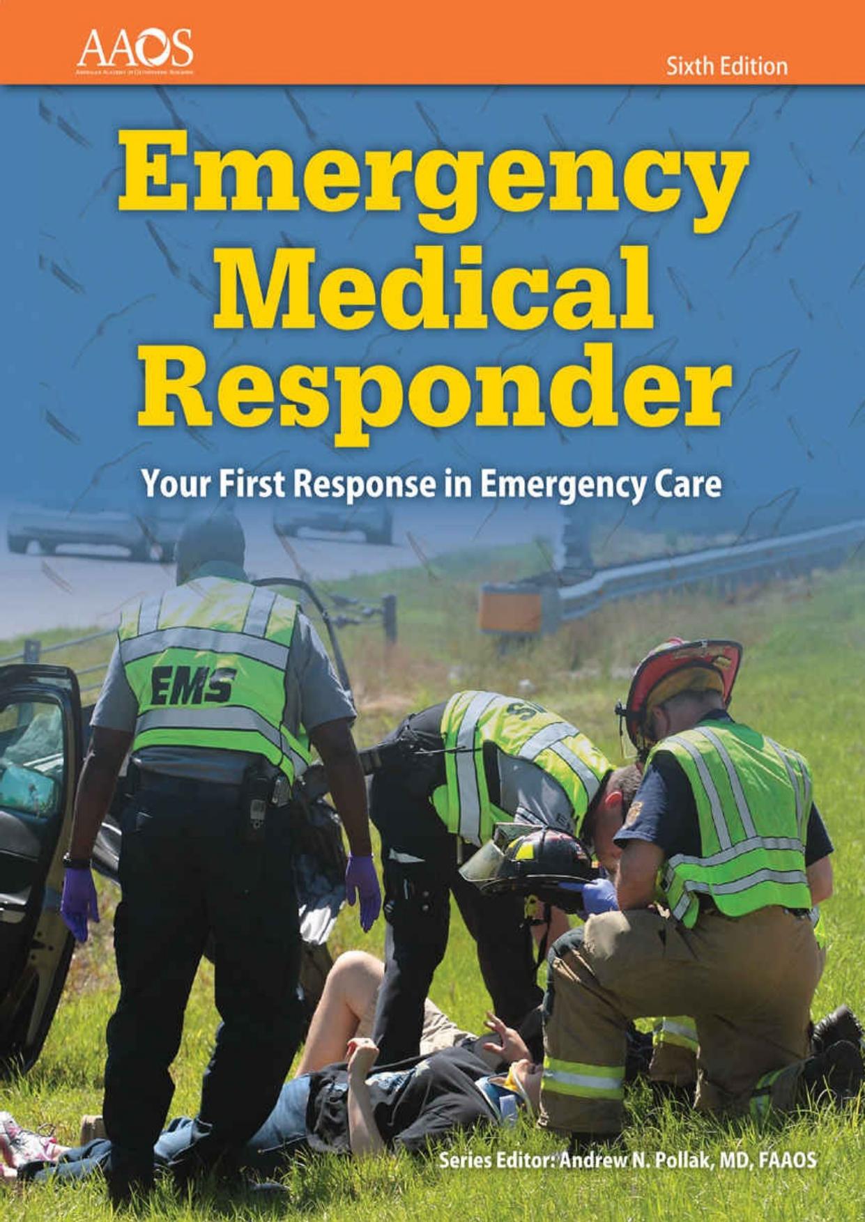 Emergency Medical Responder: Your First Response in Emergency Care by American Academy of Orthopaedic Surgeons (AAOS) David Schottke