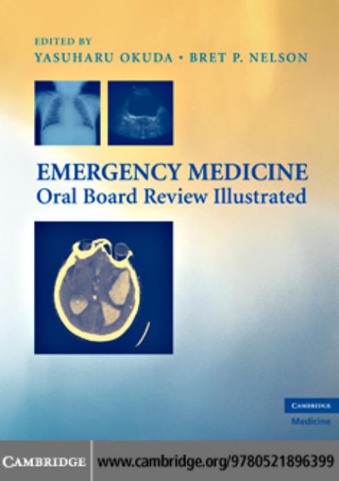 Emergency Medicine Oral Board Review Illustrated by Yasuharu Okuda and Bret P. Nelson (edt)