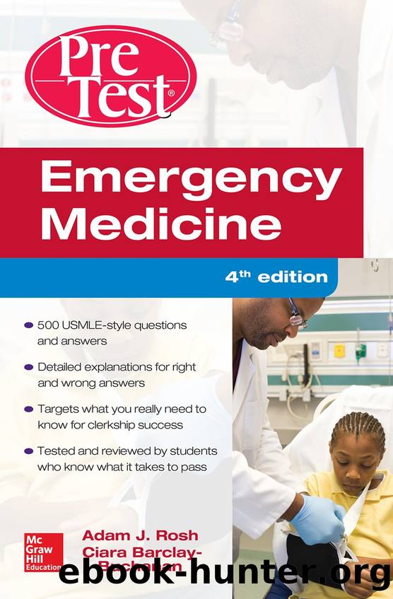 Emergency Medicine PreTest Self-Assessment and Review, Fourth Edition by Adam J. Rosh