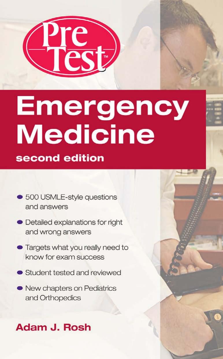 Emergency Medicine PreTest Self-Assessment and Review, Second Edition (PreTest Clinical Medicine) by Adam Rosh