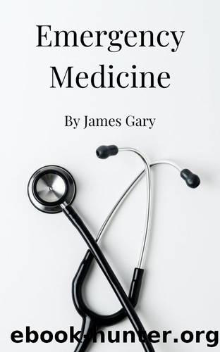 Emergency Medicine by James Gary