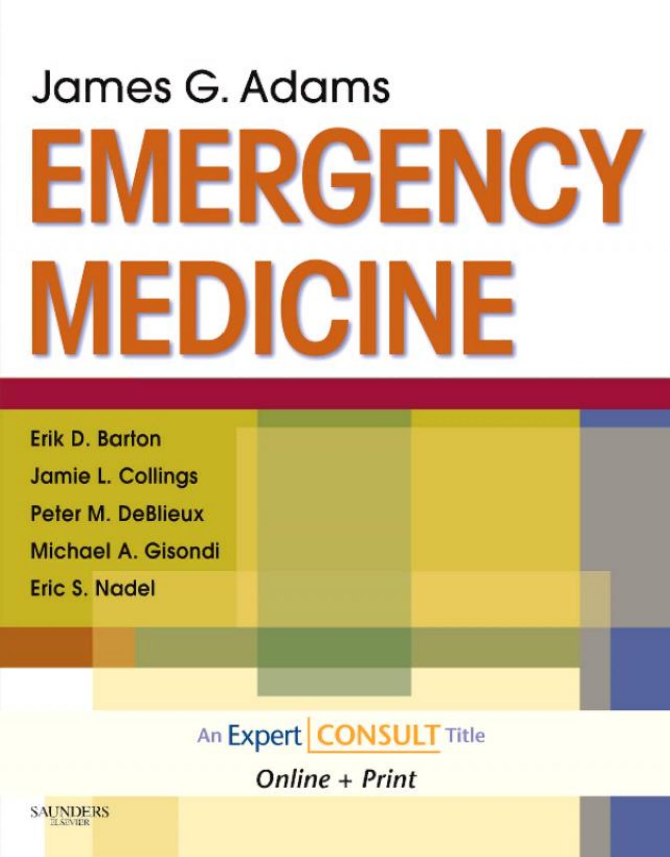Emergency Medicine: Expert Consult by James G. Adams MD FACEP