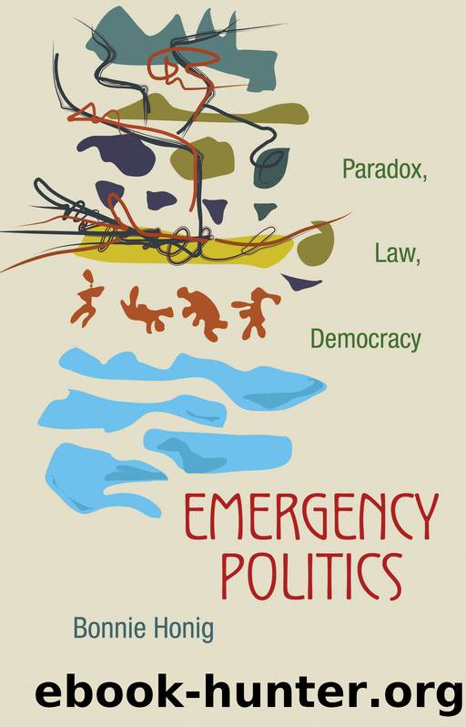 Emergency Politics by Honig Bonnie;