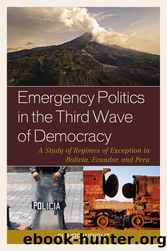 Emergency Politics in the Third Wave of Democracy by Wright Claire;