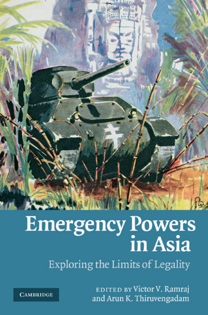 Emergency Powers in Asia: Exploring the Limits of Legality (repost) by Victor V. Ramraj and Arun K. Thiruvengadam