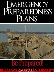 Emergency Preparedness Plans: Be Prepared! by Chris Kern