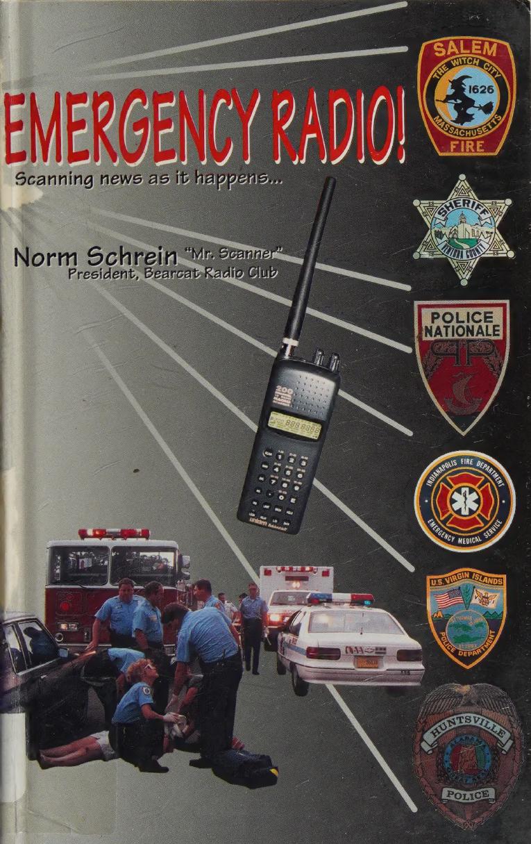 Emergency Radio! Scanning News as it Happens by Norman H. Schrein
