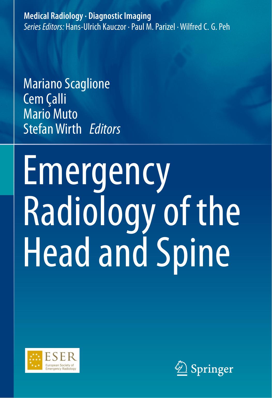 Emergency Radiology of the Head and Spine by Mariano Scaglione Cem Çalli Mario Muto Stefan Wirth (eds.)