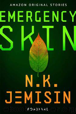 Emergency Skin [Forward Collection] by N K Jemisin