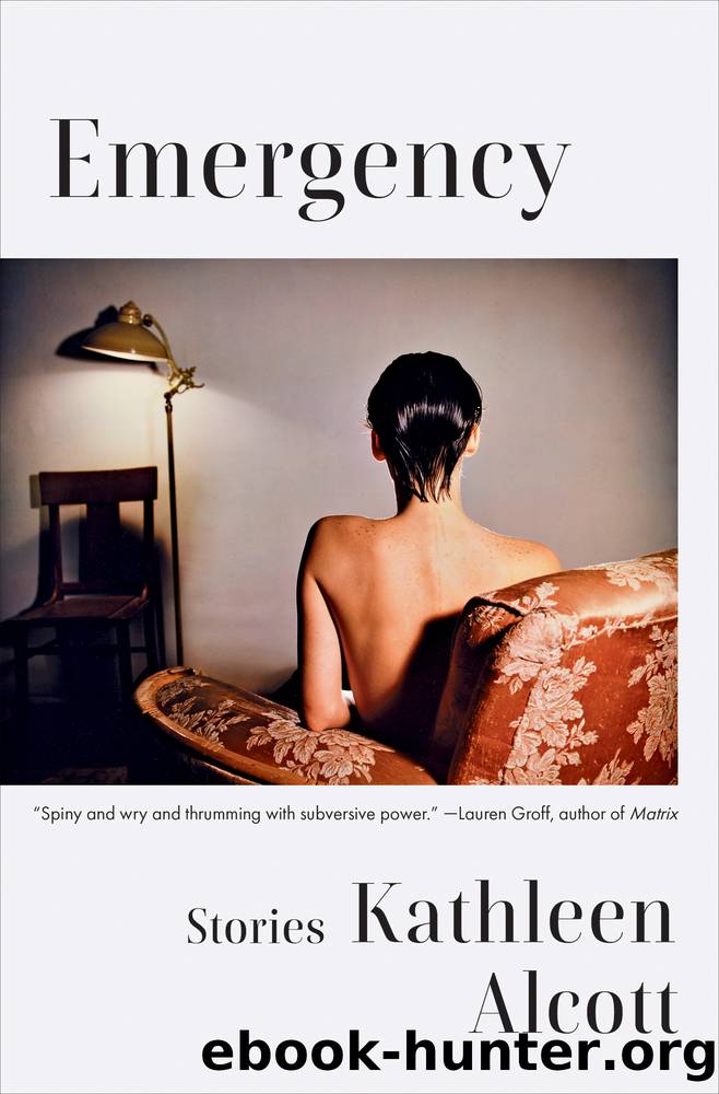 Emergency by Kathleen Alcott