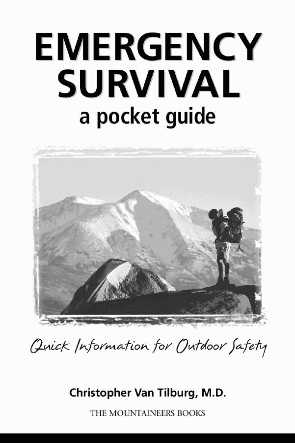 Emergency survival: a pocket guide: quick information for outdoor safety by Christopher Van Tilburg