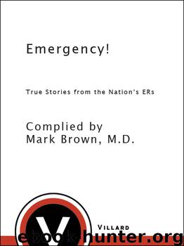 Emergency! by Mark Brown MD