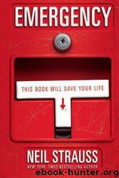 Emergency: This Book Will Save Your Life by Neil Strauss