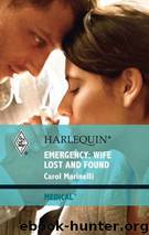 Emergency: Wife Lost and Found by Carol Marinelli