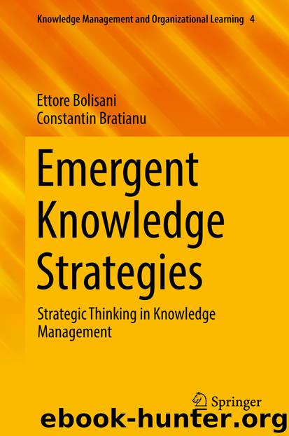 Emergent Knowledge Strategies by Ettore Bolisani & Constantin Bratianu