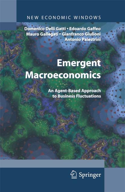 Emergent Macroeconomics: An Agent-Based Approach to Business Fluctuations (New Economic Windows) by Domenico Gatti Edoardo Gaffeo Mauro Gallegati Gianfranco Giulioni Antonio Palestrini