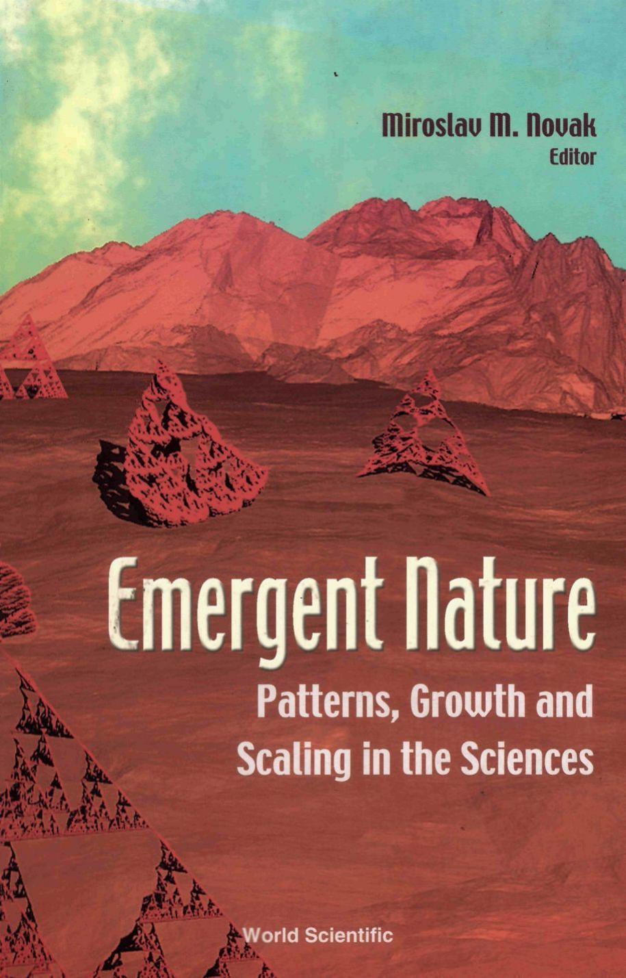 Emergent Nature: Patterns, Growth and Scaling in the Sciences by Miroslav M. Novak