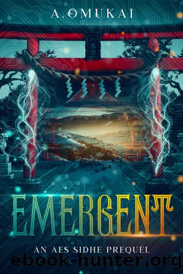 Emergent: An Aes Sidhe Prequel by A. Omukai
