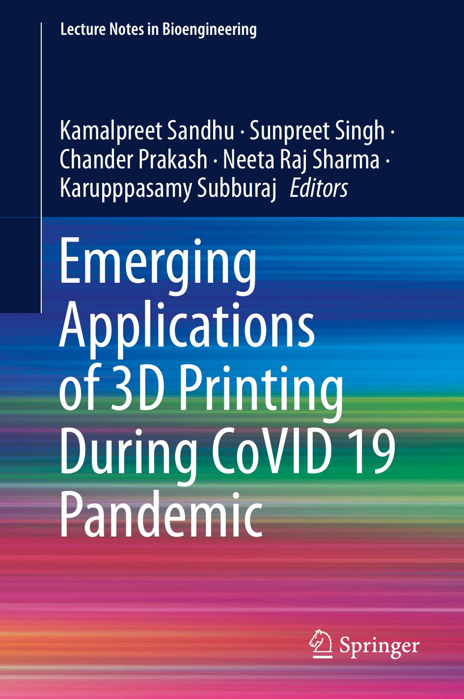 Emerging Applications of 3D Printing During CoVID 19 Pandemic by unknow