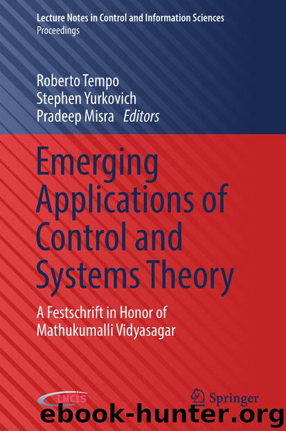Emerging Applications of Control and Systems Theory by Roberto Tempo (deceased) Stephen Yurkovich & Pradeep Misra
