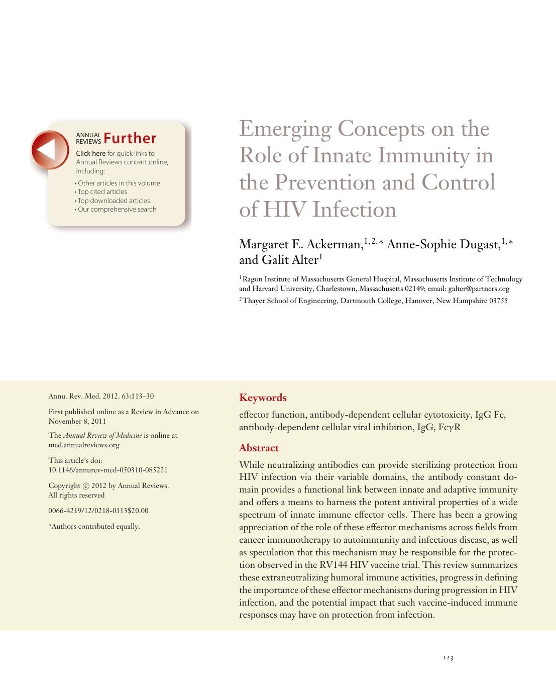 Emerging Concepts on the Role of Innate Immunity in the Prevention and Control of HIV Infection by Margaret E. Ackerman 1 2 * Anne-Sophie Dugast 1 * and Galit Alter1