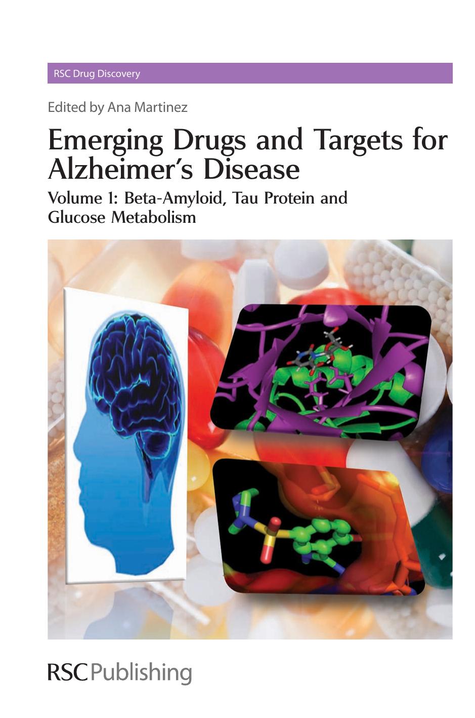 Emerging Drugs and Targets for Alzheimer's Disease by Ana Martinez
