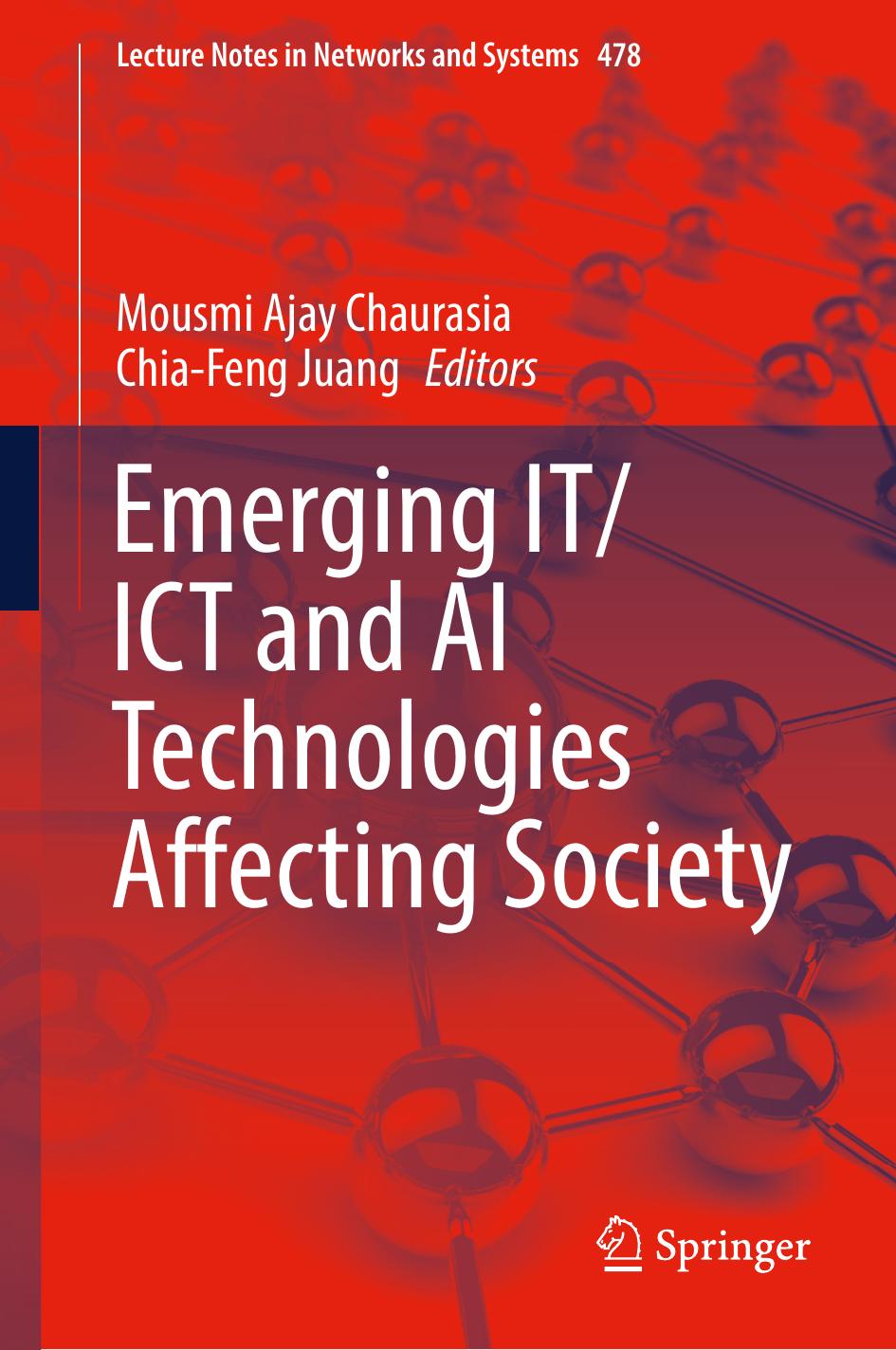 Emerging ITICT and AI Technologies Affecting Society by Mousmi Ajay ChaurasiaChia-Feng Juang