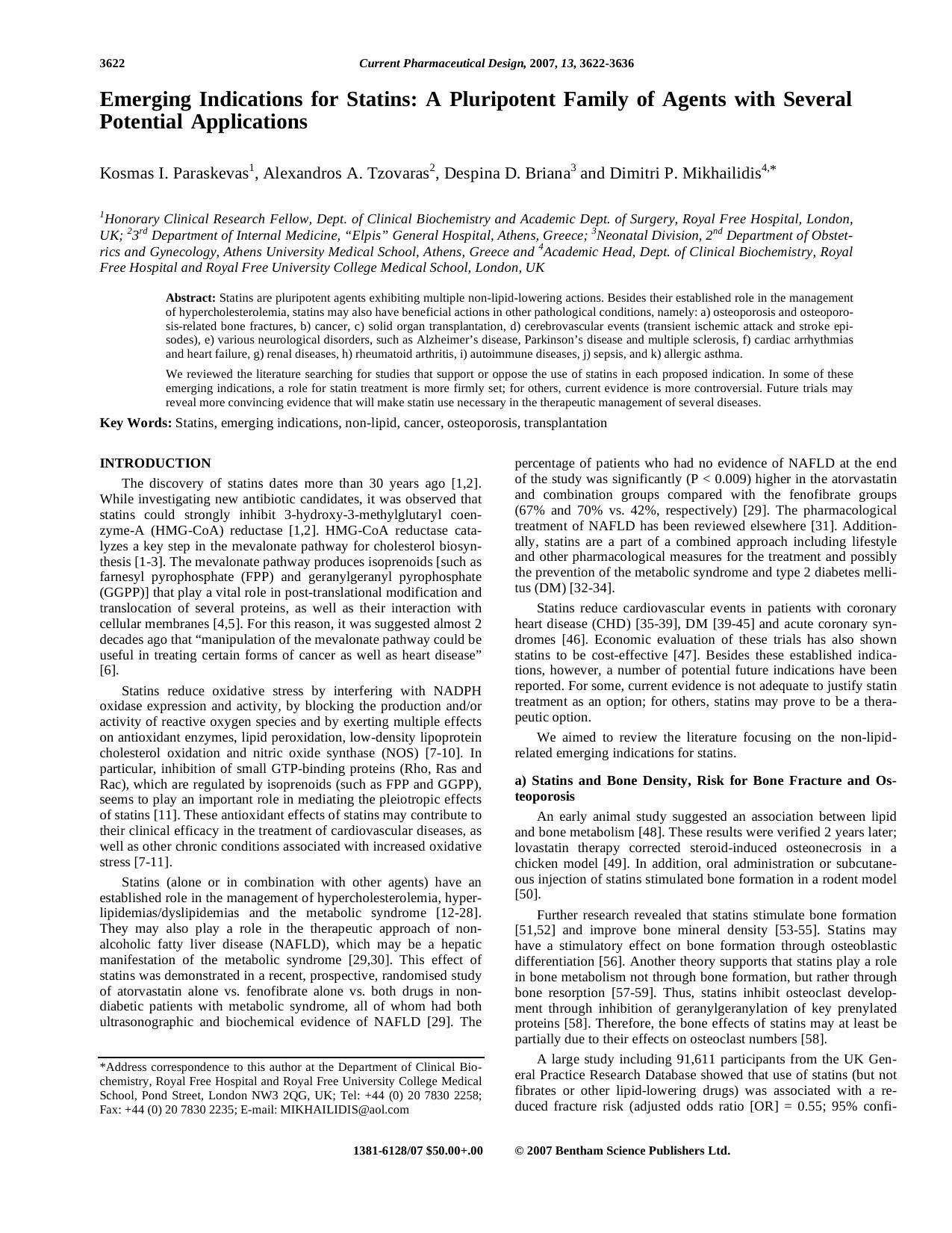 Emerging Indications for Statins: A Pluripotent Family of Agents with Several Potential Applications by Kosmas I. Paraskevas ; Alexandros A. Tzovaras ; Despina D. Briana ; Dimitri P. Mikhailidis