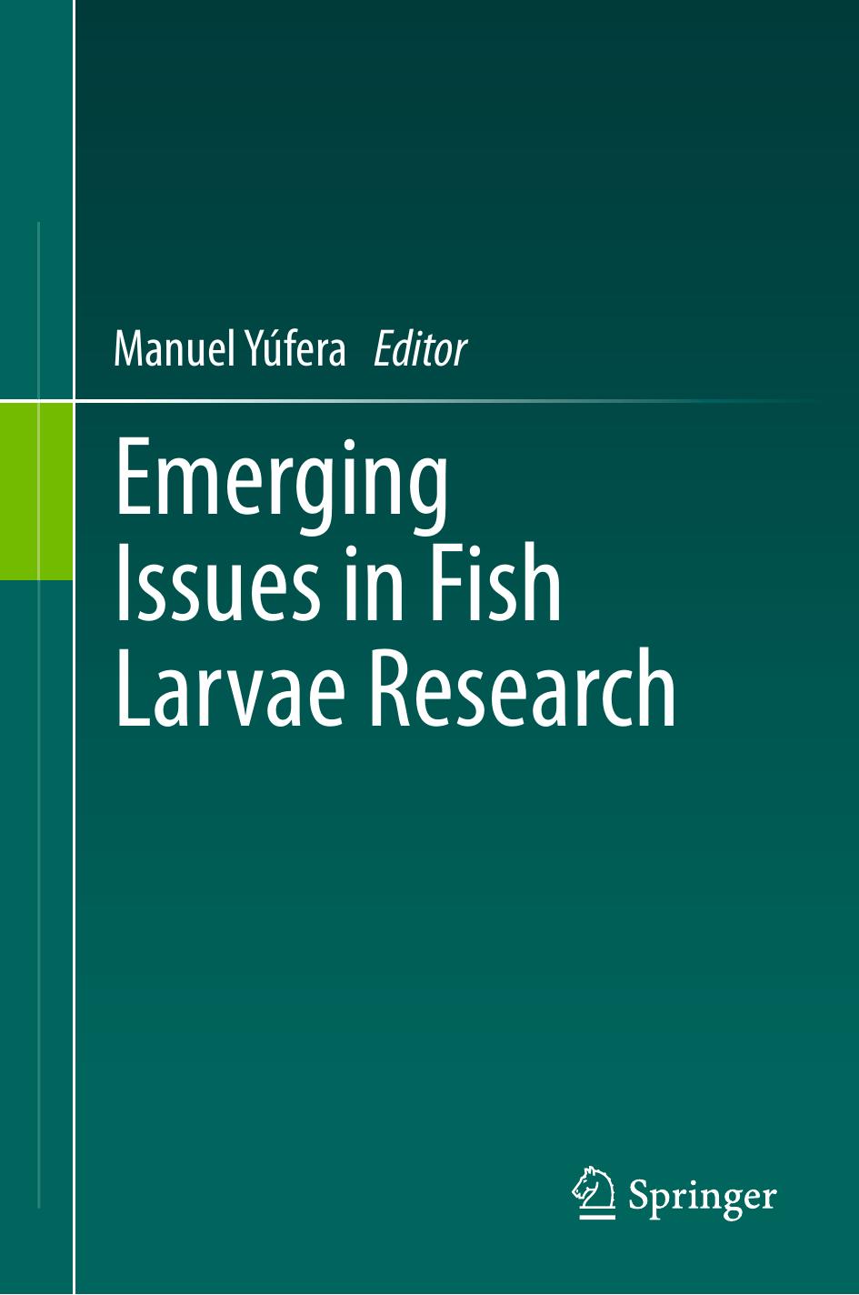Emerging Issues in Fish Larvae Research by Manuel Yúfera (eds.)