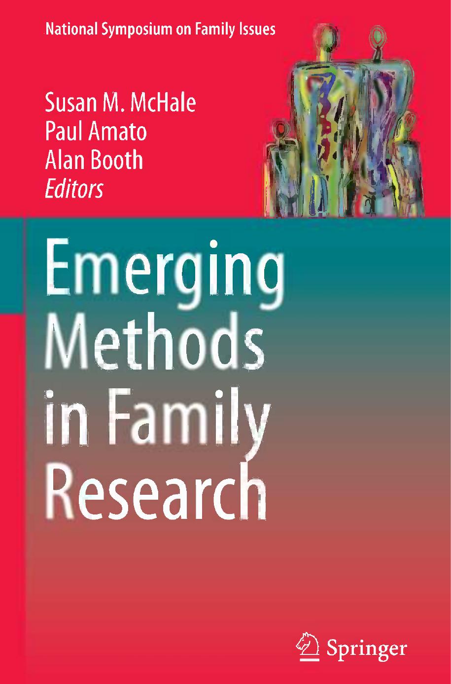 Emerging Methods in Family Research by Jay Teachman Ph.D. (auth.) Susan M. McHale Paul Amato Alan Booth (eds.)