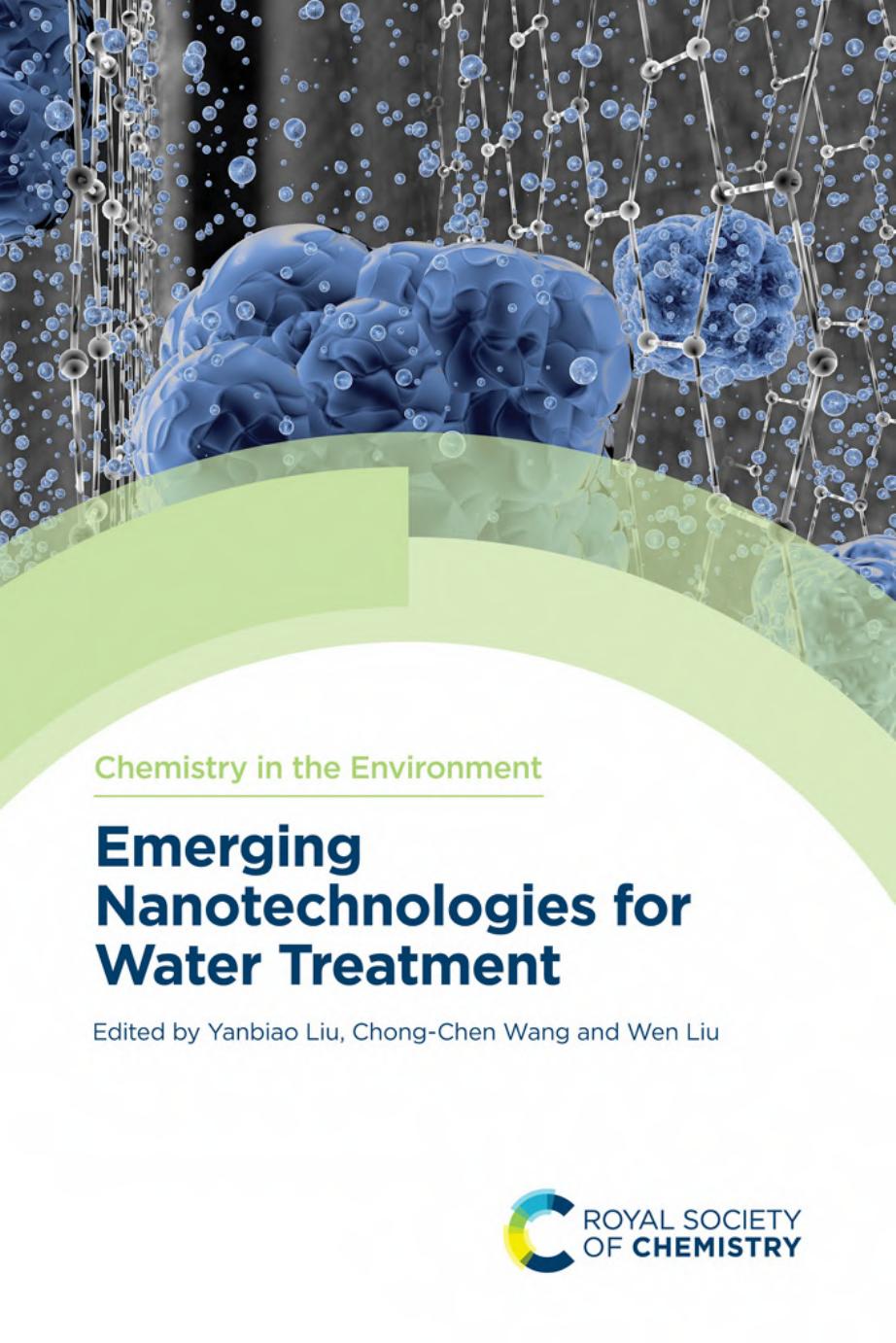 Emerging Nanotechnologies for Water Treatment by Yanbiao Liu Chong-Chen Wang and Wen Liu