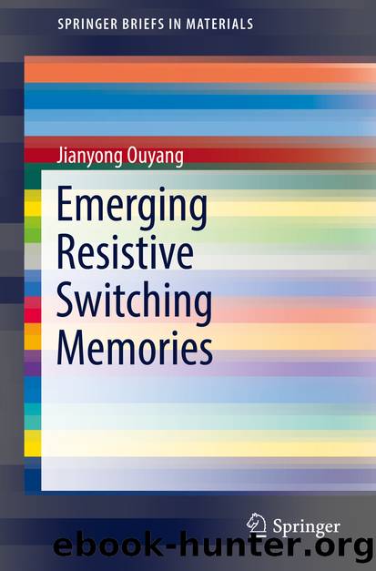 Emerging Resistive Switching Memories by Jianyong Ouyang