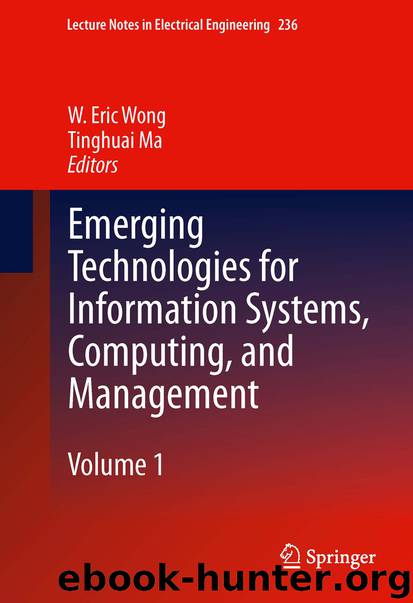 Emerging Technologies for Information Systems, Computing, and Management by W. Eric Wong & Tinghuai Ma