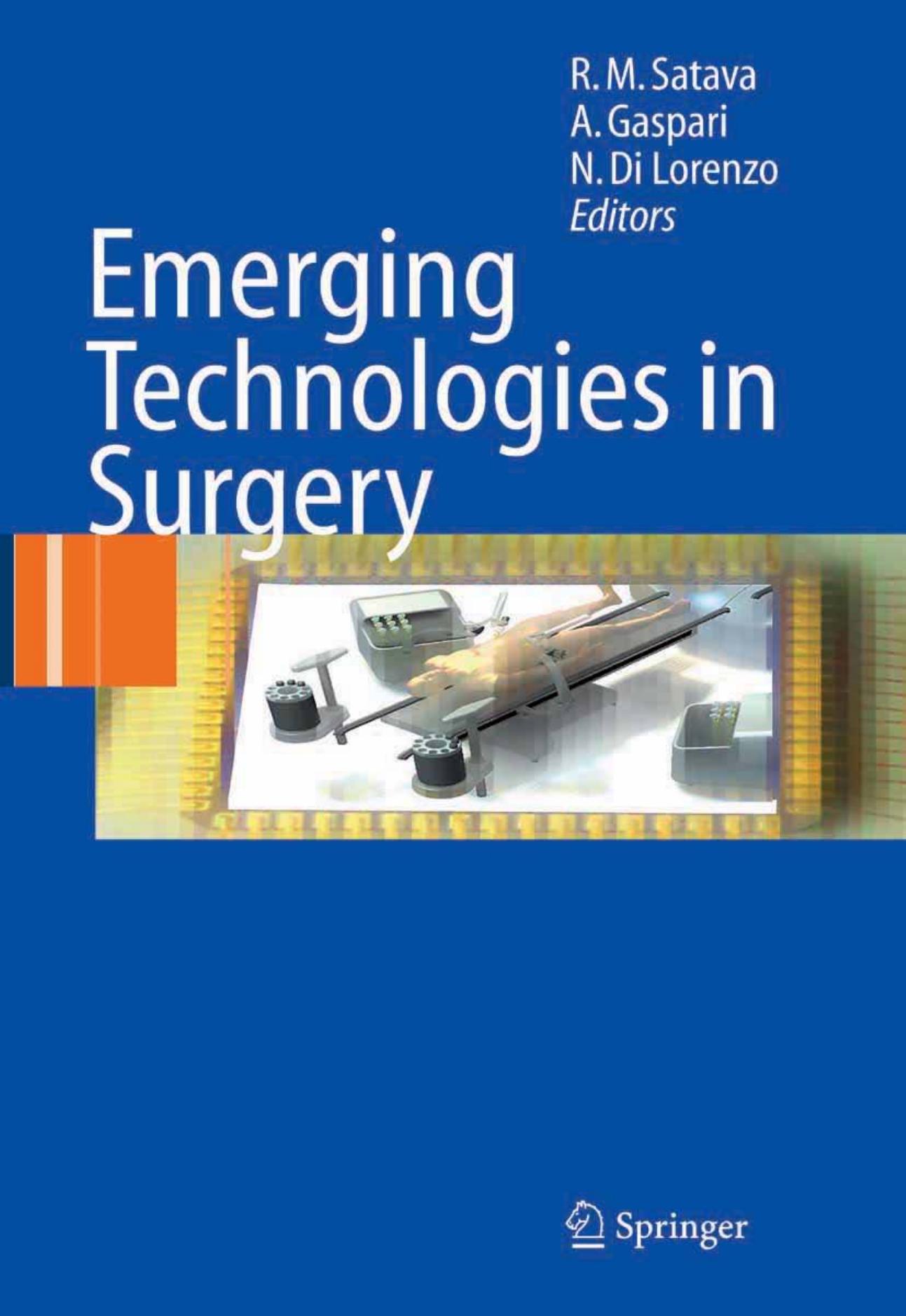 Emerging Technologies in Surgery by Richard M. Satava Achille Gaspar