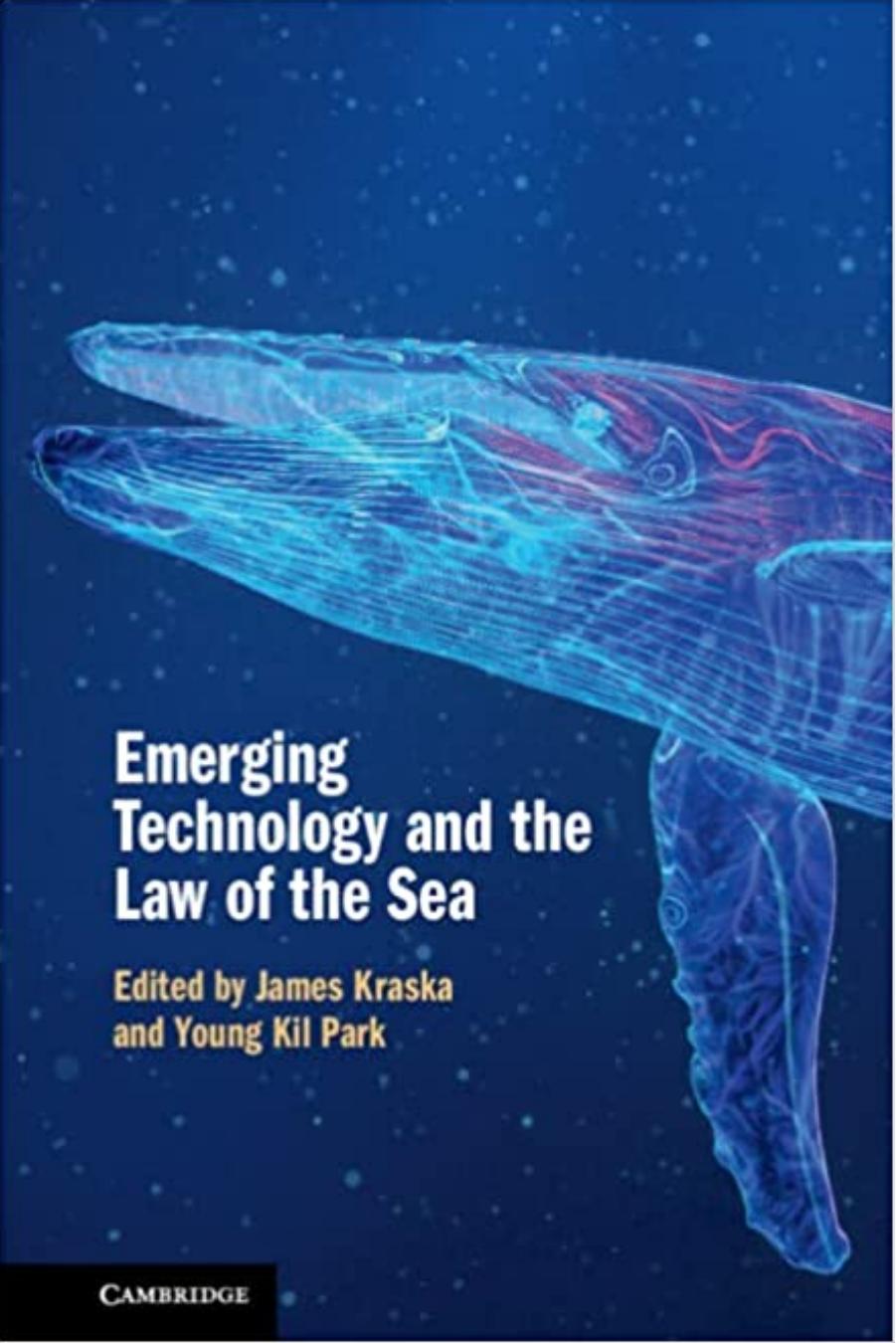 Emerging Technology and the Law of the Sea by Unknown