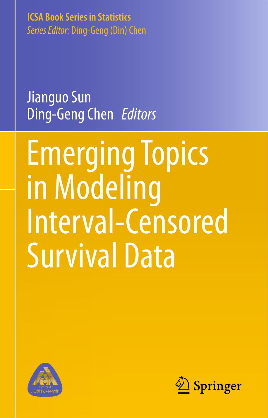 Emerging Topics in Modeling Interval-Censored Survival Data by Jianguo Sun Ding-Geng Chen